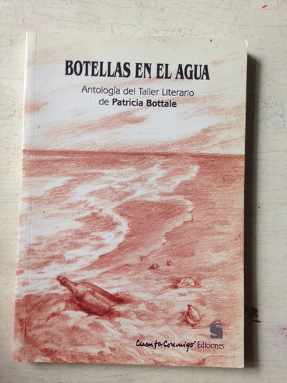 Libro usado en venta: Botellas en el agua de Patricia Bottale; editorial GQS impreso en 2007 realizamos envios a todo el mundo.1