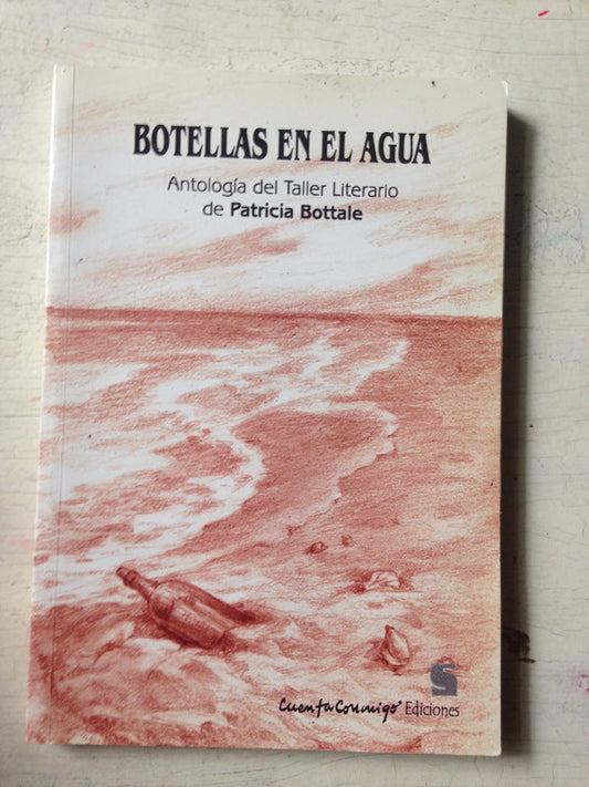 Libro usado en venta: Botellas en el agua de Patricia Bottale; editorial GQS impreso en 2007 realizamos envios a todo el mundo.1