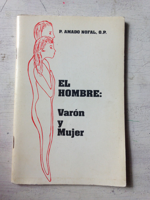 Libro usado en venta: El hombre: varon y mujer de P. Amado Nofal, O.p.; impreso en 1992 realizamos envios a todo el mundo.1