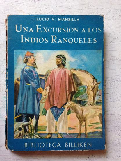 Libro usado en venta: Una excursion a los indios ranqueles de Lucio V Mansilla; editorial Atlantida impreso en 1970 realizamos envios a todo el mundo.1