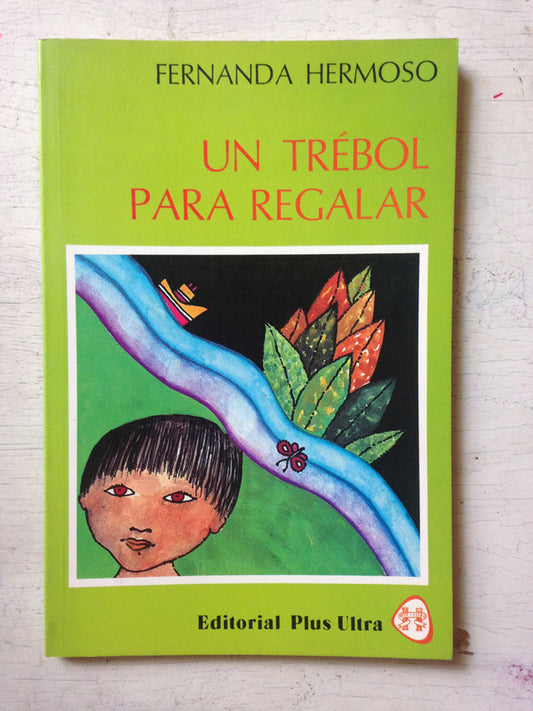 Libro usado en venta: Un trebol para regalar de Fernanda Hermoso; editorial Plus Ultra impreso en 1981 realizamos envios a todo el mundo.1