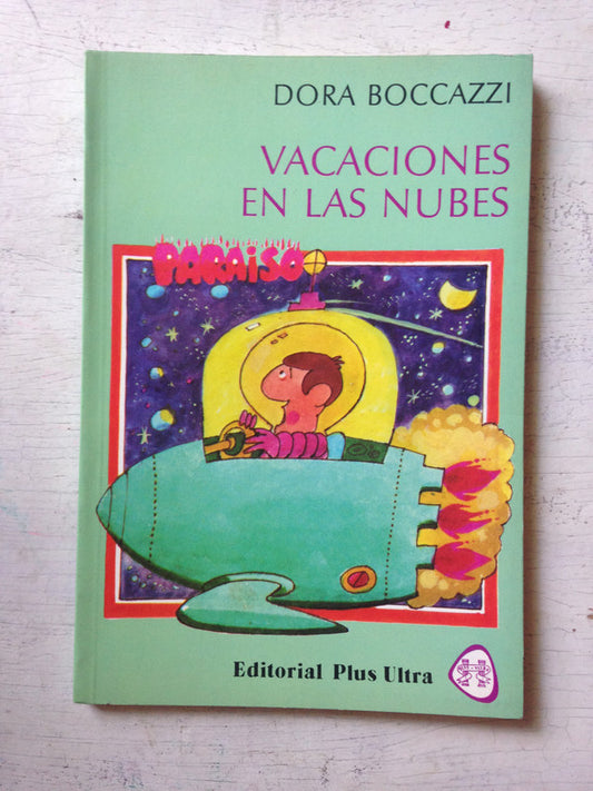Libro usado en venta: Vacaciones en las nubes de Dora Boccazzi; editorial Plus Ultra impreso en 1984 realizamos envios a todo el mundo.1