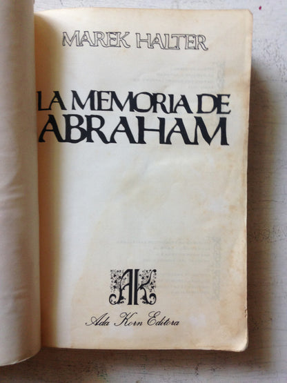 Libro usado en venta: La memoria de Abraham de Marek Halter; editorial Ada Korn impreso en 1985 realizamos envios a todo el mundo.2