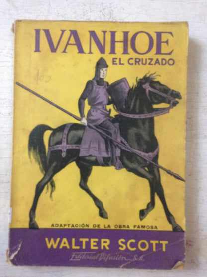 Libro usado en venta: Ivanhoe, el cruzado de Walter Scott; editorial Difusion impreso en 1952 realizamos envios a todo el mundo.1