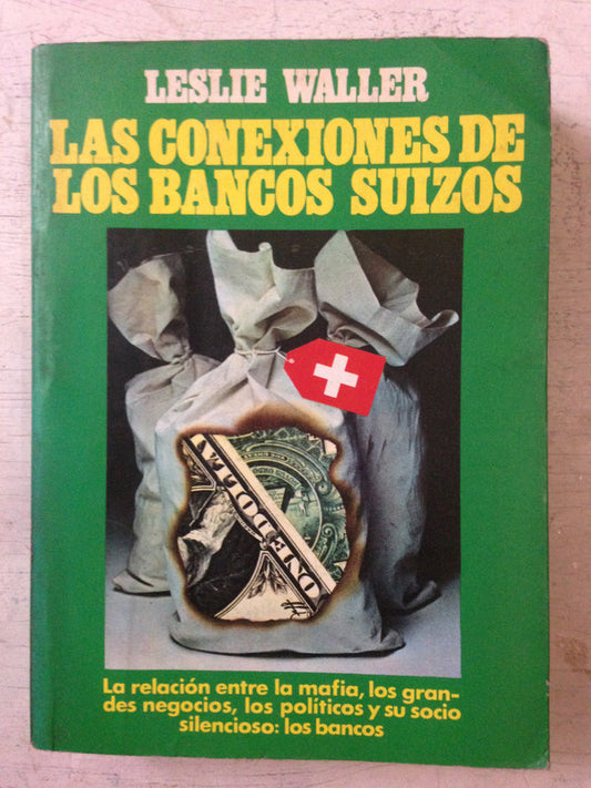 Libro usado en venta: Las conexiones de los bancos suizos de Leslie Waller; editorial Aura impreso en 1977 realizamos envios a todo el mundo.1