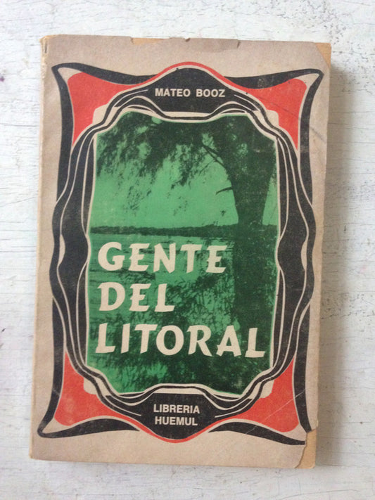 Libro usado en venta: Gente del Litoral de Mateo Booz; editorial Huemul impreso en 1970 realizamos envios a todo el mundo.1