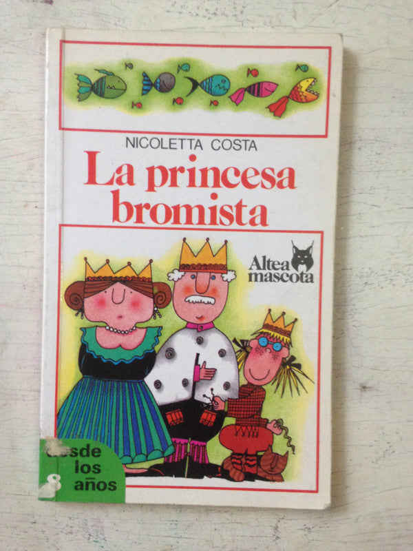 Libro usado en venta: La princesa bromista de Nicoletta Costa; editorial Altea impreso en 1989 realizamos envios a todo el mundo.1