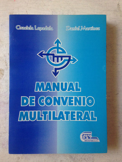 Libro usado en venta: Manual de convenio multilateral de Graciela Lapadula - Daniel Martinez; editorial M & M impreso en 1999 envios a todo el mundo.1