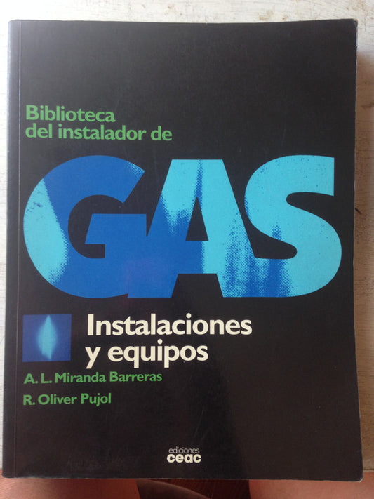 Libro usado en venta: Gas - Instalaciones y equipos de A. L. Miranda Barreras - R. Pujol; editorial Ceac impreso en 1996 envios a todo el mundo.1