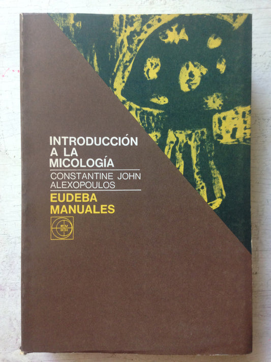 Libro usado en venta: Introduccion a la micologia de Constantine J. Alexopoulos; editorial Eudeba impreso en 1979 realizamos envios a todo el mundo.1