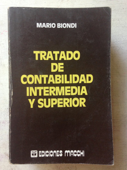 Libro usado en venta: Tratado de contabilidad intermedia y superior de Mario Biondi; editorial Macchi impreso en 1984 envios a todo el mundo.1