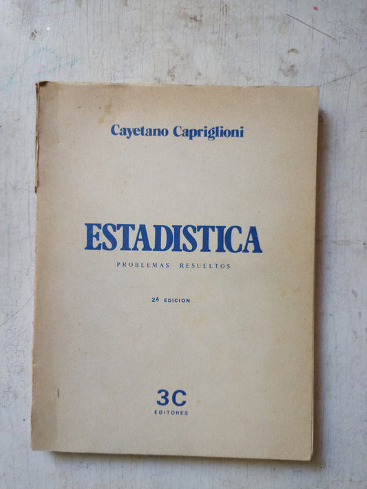 Libro usado en venta: Estadistica - Problemas resueltos de Cayetano Capriglioni; editorial Ediciones del autor impreso en 1982 envios a todo el mundo.1