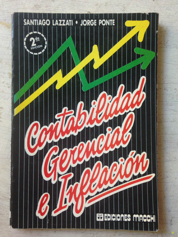 Libro usado en venta: Contabilidad gerencial e inflacion (Subrayado) de S. Lazzati - Jorge Ponte; editorial Macchi impreso en 1992.1