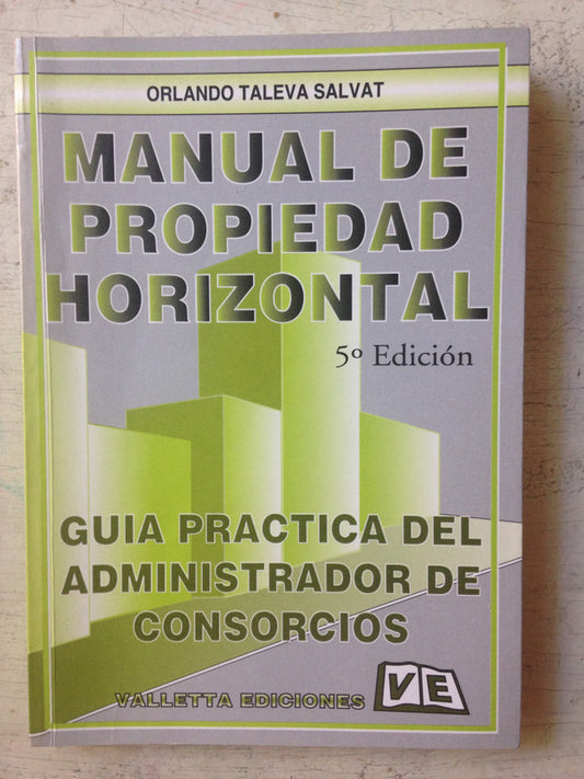 Libro usado en venta: Manual de propiedad horizontal de Orlando Taleva Salvat; editorial Valletta impreso en 2001 realizamos envios a todo el mundo.1