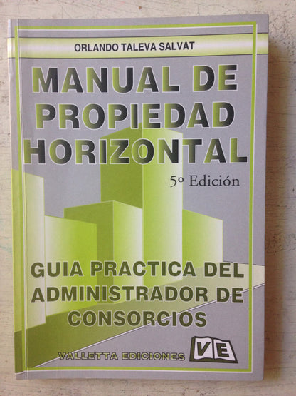 Libro usado en venta: Manual de propiedad horizontal de Orlando Taleva Salvat; editorial Valletta impreso en 2001 realizamos envios a todo el mundo.1