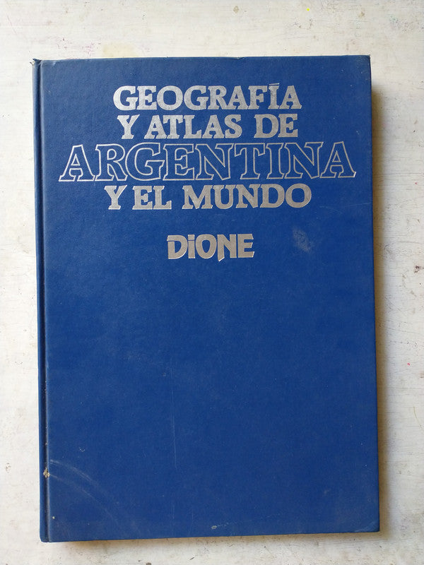 Libro usado en venta: Geografia y atlas de Argentina y el mundo de Dione; editorial Nauta impreso en 1987 realizamos envios a todo el mundo.1
