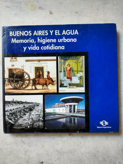 Libro usado en venta: Buenos Aires y el agua; editorial Aguas Argentinas impreso en 2001 realizamos envios a todo el mundo.1