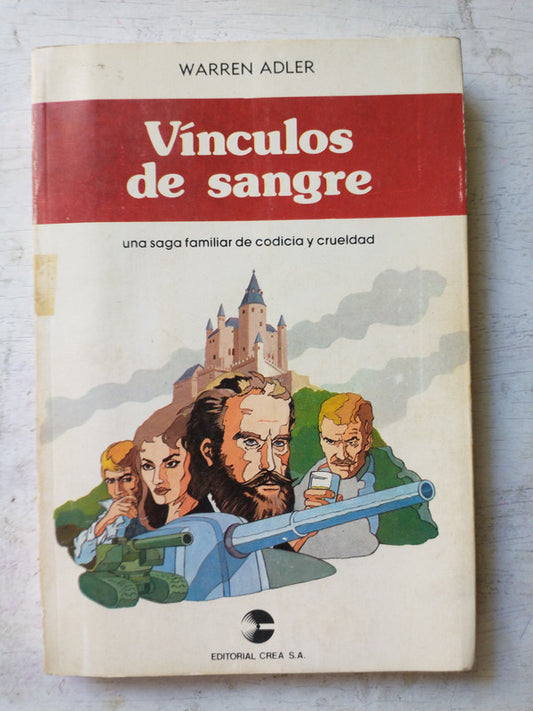 Libro usado en venta: Vinculos de sangre de Warren Adler; editorial Crea impreso en 1981 realizamos envios a todo el mundo.1