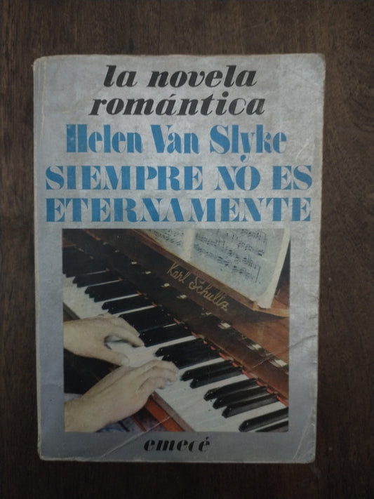 Libro usado en venta: Siempre no es eternamente de Helen Van Slyke; editorial Emece impreso en 1979 realizamos envios a todo el mundo.1