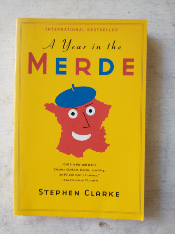Libro usado en venta: A year in the merde de Stephen Clarke; editorial Bloomsbury impreso en 2006 realizamos envios a todo el mundo.1