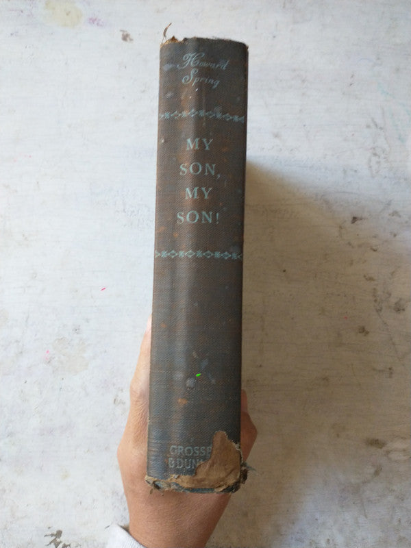 Libro usado en venta: My son, My son! de Howard Spring; editorial Grosset & Dunlap impreso en 1938 realizamos envios a todo el mundo.2