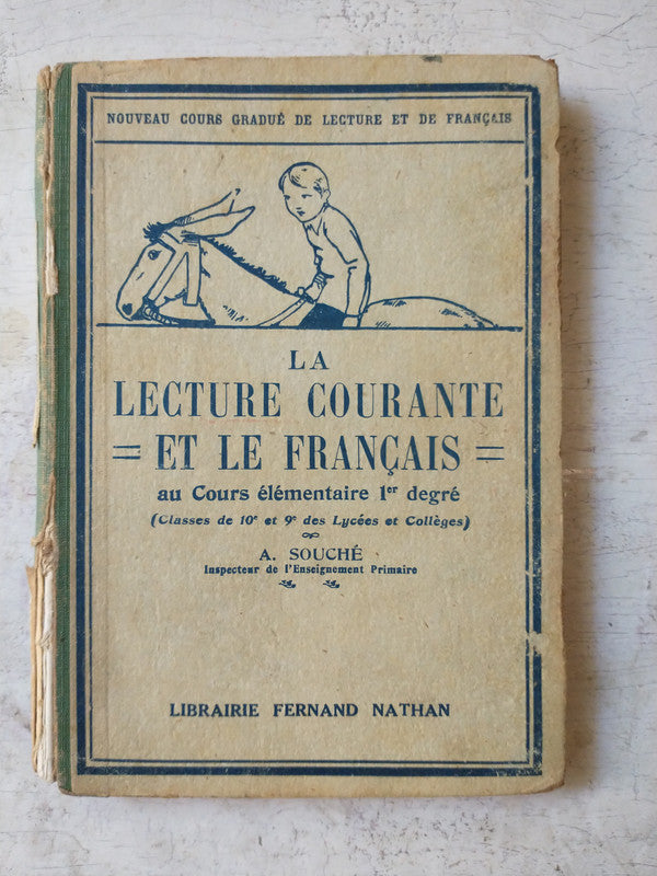 Libro usado en venta: La lecture courante et le francais de A. Souche; editorial Librairie Fernand Nathan impreso en 1946 envios a todo el mundo.1