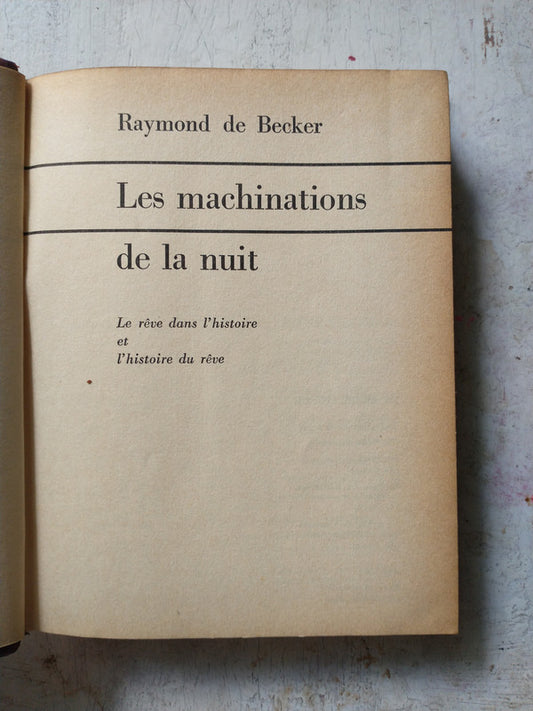 Libro usado en venta: Les machinations de la nuit de Raymond de Becker; editorial Planete impreso en 1965 realizamos envios a todo el mundo.1