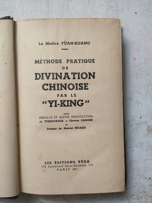 Libro usado en venta: Methode pratique de divination chinoise par le "Yi-king"; editorial Les editions Vega impreso en 1950 envios a todo el mundo.1