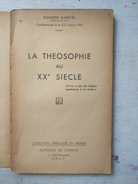 Libro usado en venta: La theosophie au XX Siecle de Bohrer Marcel; editorial De L'ermite impreso en 1948 realizamos envios a todo el mundo.1