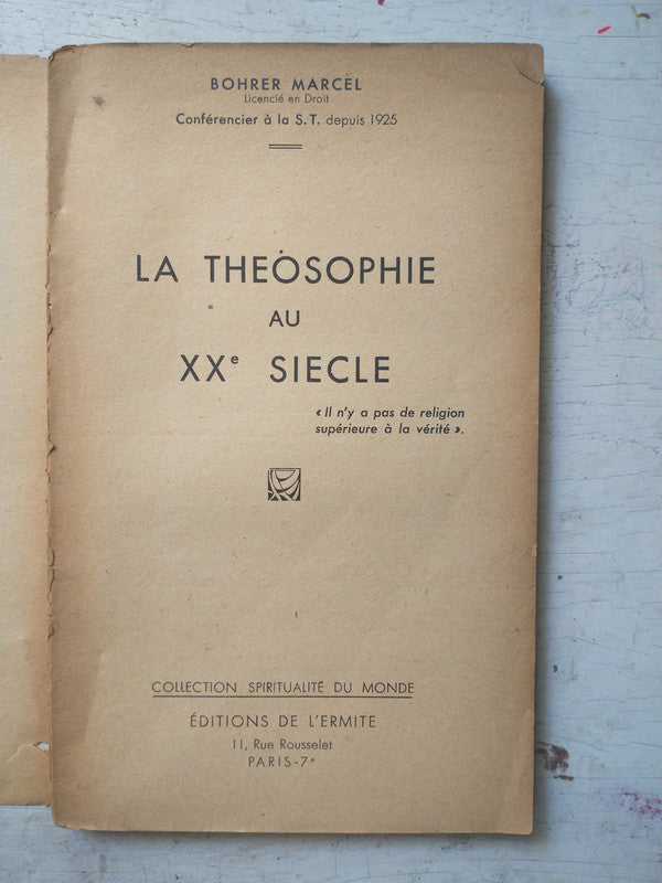 Libro usado en venta: La theosophie au XX Siecle de Bohrer Marcel; editorial De L'ermite impreso en 1948 realizamos envios a todo el mundo.1