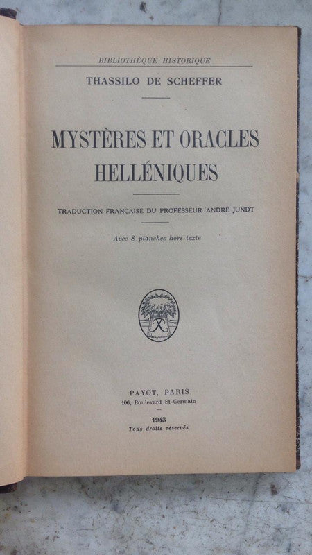Libro usado en venta: Mysteres et oracles helleniques de Thassilo de Scheffer; editorial Payot impreso en 1943 realizamos envios a todo el mundo.1