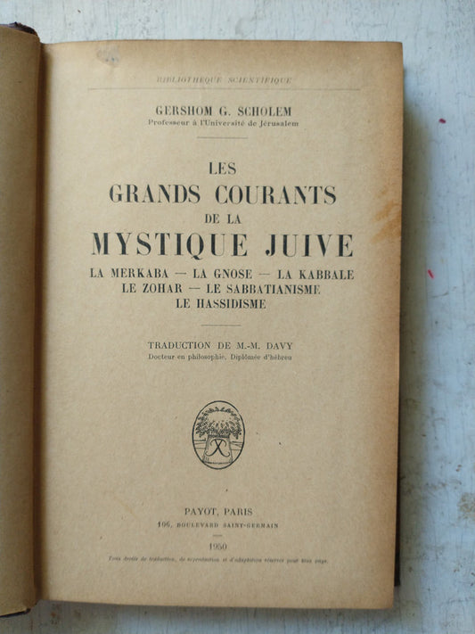Libro usado en venta: Les grands courants de la Mystique juive de Gershom G. Scholem; editorial Payot impreso en 1950 envios a todo el mundo.1