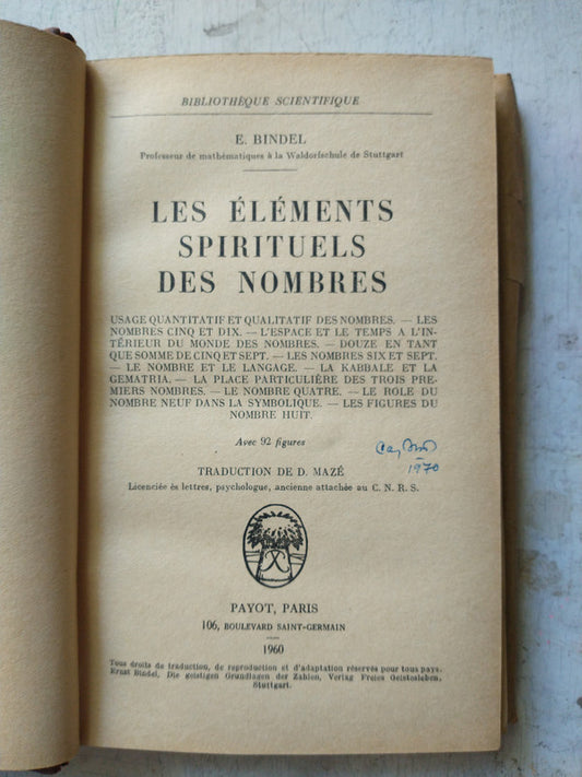 Libro usado en venta: Les elements spirituels des nombres de E. Bindel; editorial Payot impreso en 1960 realizamos envios a todo el mundo.1