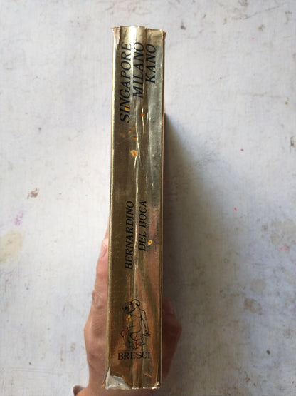 Libro usado en venta: Singapore Milamo Kano - Gli ultimi 7 anni di un 'eta' de Bernardino del Boca; editorial Bresci Editore impreso en 1971.3