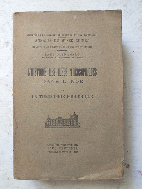 Libro usado en venta: L'histoire des idees theosophiques dans l'inde de Paul Oltramare; Librairie Orientaliste Paul Geuthner impreso en 1923.1