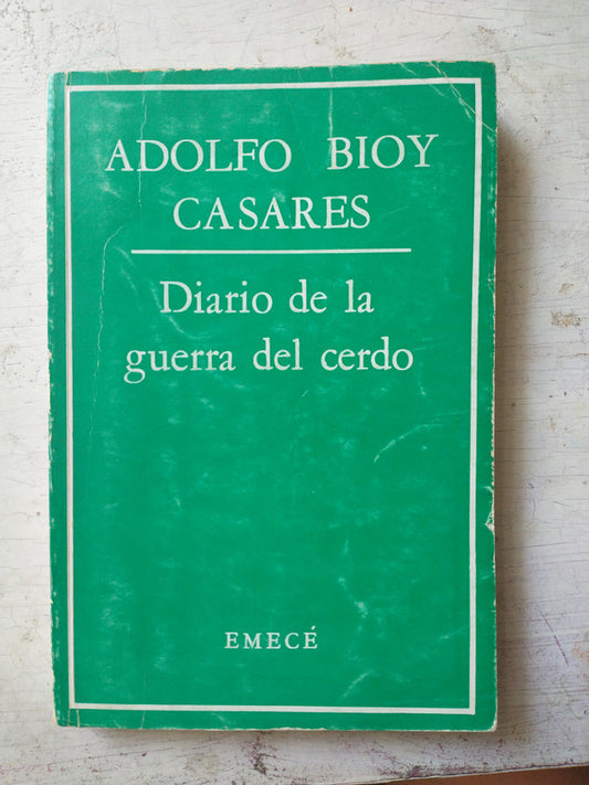 Libro usado en venta: Diario de la guerra del cerdo de Adolfo Bioy Casares; editorial Emece impreso en 1970 realizamos envios a todo el mundo.1