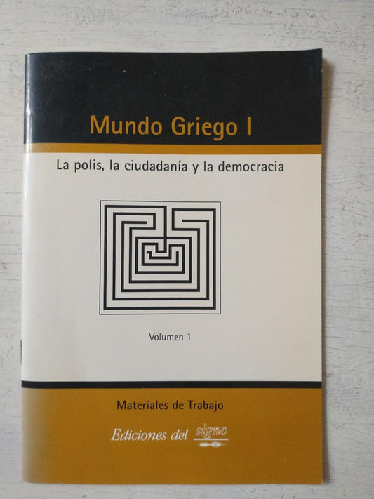 Libro usado en venta: Mundo Griego 1 - La polis, la ciudadania y la democracia; editorial Del Signo impreso en 2003 realizamos envios a todo el mundo.1