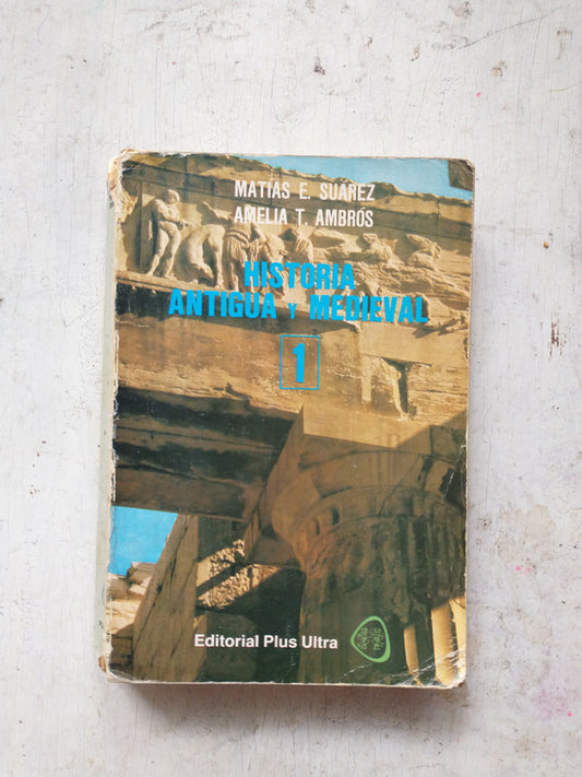 Libro usado en venta: Historia antigua y medieval 1 de Marias Suarez - Amelia Ambros; editorial Plus Ultra impreso en 1981 envios a todo el mundo.1