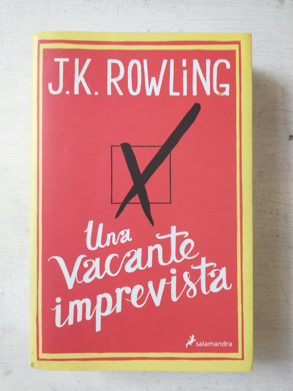 Libro usado en venta: Una vacante imprevista de Joanne K. Rowling; editorial Salamandra impreso en 2012 realizamos envios a todo el mundo.1