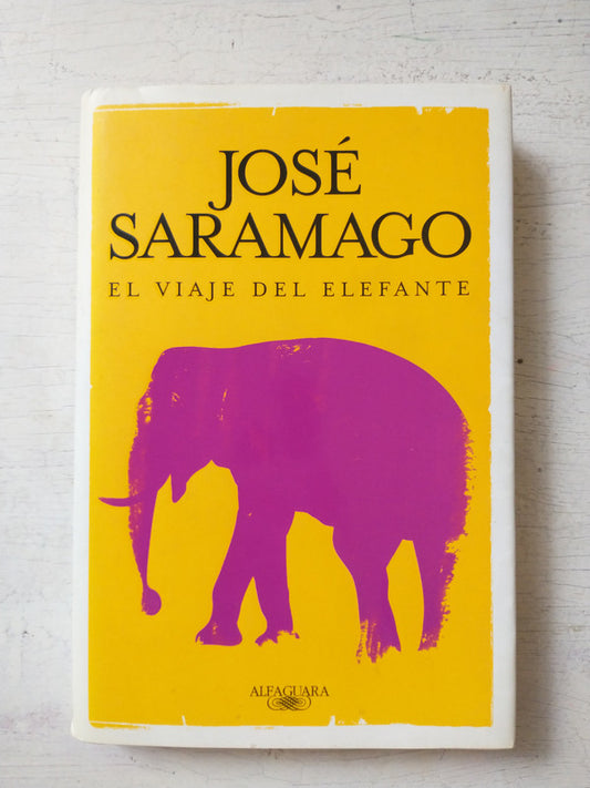 Libro usado en venta: El viaje del elefante de Jose Saramago; editorial Alfaguara impreso en 2008 realizamos envios a todo el mundo.1