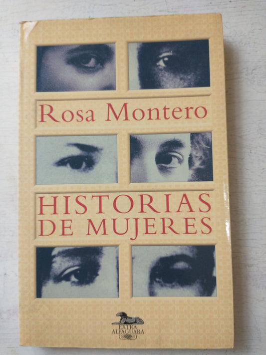 Libro usado en venta: Historias de mujeres de Rosa Montero; editorial Alfaguara impreso en 1995 realizamos envios a todo el mundo.1