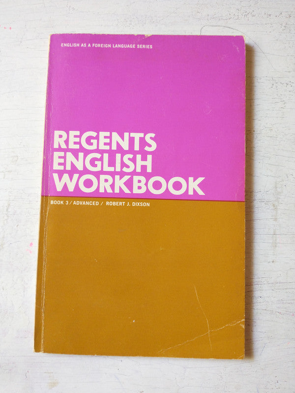 Libro usado en venta: Regents english workbook - Book III advanced de Robert J. Dixson; editorial Regents Publishing impreso en 1969.1