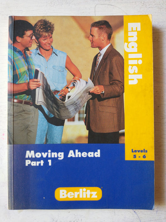 Libro usado en venta: Moving Ahead part 1 - Level 5 - 6; editorial Berlitz impreso en 1995 realizamos envios a todo el mundo.1