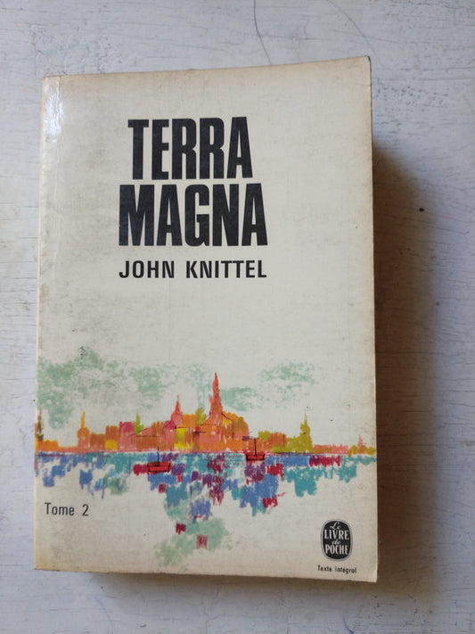 Libro usado en venta: Terra Magna (Tomo 2) de John Knittel; editorial Albin Michel impreso en 1951 realizamos envios a todo el mundo.1