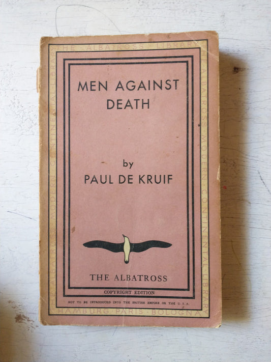 Libro usado en venta: Men against death de Paul De Kruif; editorial The Albatross impreso en 1932 realizamos envios a todo el mundo.1