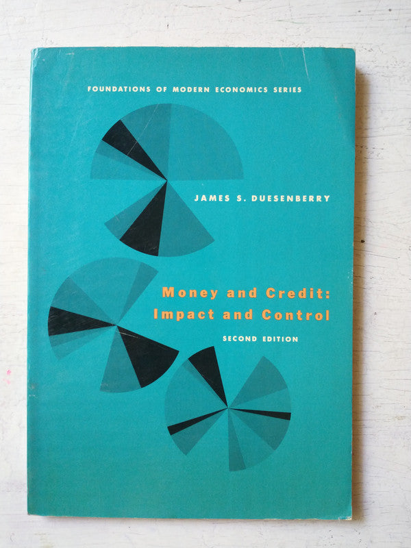 Libro usado en venta: Money and credit: impact and control de James S. Duesenberry; editorial Prentice-Hall impreso en 1967 envios a todo el mundo.1