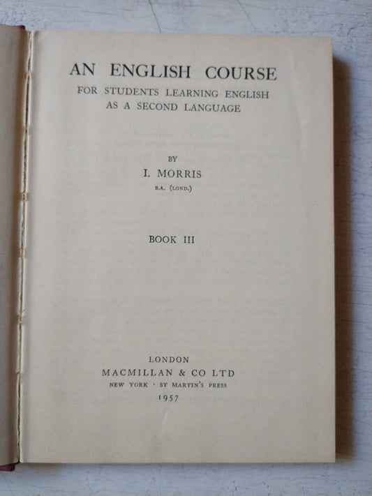 Libro usado en venta: An english course for students learning english as a second language - (Book III) de I. Morris; Macmillan impreso en 19571.1