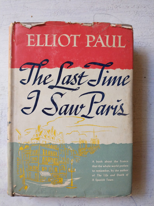 Libro usado en venta: The last time I saw Paris de Elliot Paul; editorial The Sun Dial Press impreso en 1943 realizamos envios a todo el mundo.1