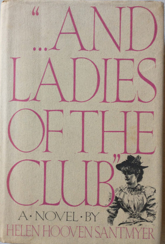 Libro usado en venta: "?And ladies of the club" de Helen Hooven Santmyer; editorial G. P. Putnam's Sons impreso en 1982 envios a todo el mundo.1