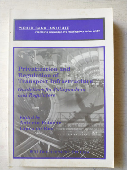 Libro usado en venta: Privatization and regulation of Transport Infrastructure; editorial The World Bank impreso en 2000 envios a todo el mundo.1